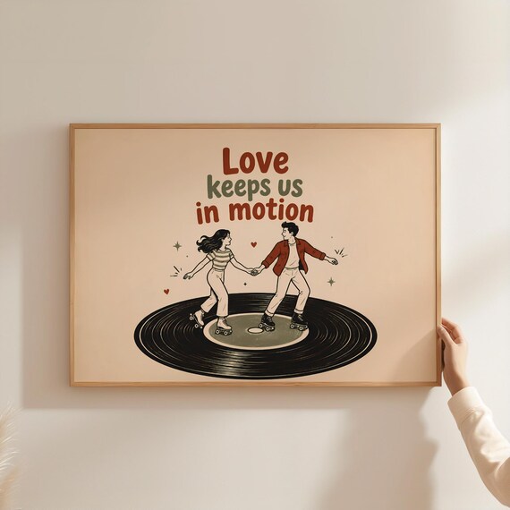 Love Keeps Us In Motion Typography Poster Roller Skating Couple Wall Art Music Inspired Vinyl Record Print Cute Lovers Illustration
