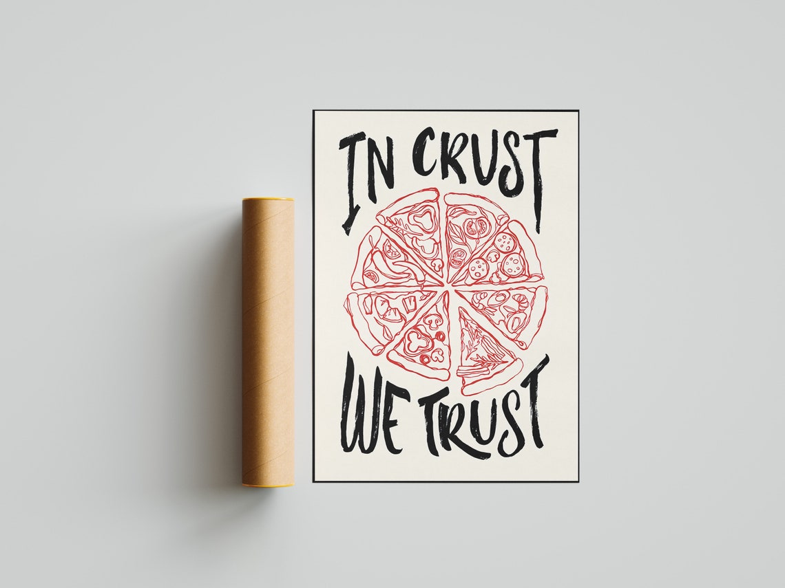 In Crust We Trust Hand Drawn Pizza Slice Fun Typography Food Poster
