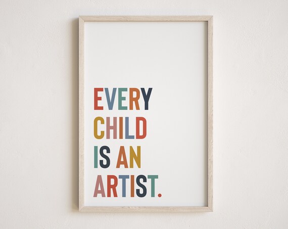 Every Child Is an Artist Colorful Rainbow Letter Quote Poster