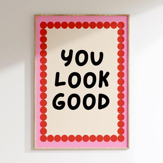 You Look Good Funny Bathroom Wall Art Prints Colorful Decor Humorous Quote Print Set Toilet Signs Bright Restroom