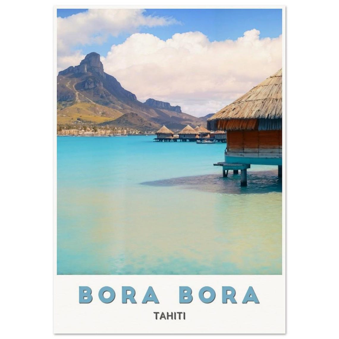 Bora Bora Tahiti Overwater Bungalow Lagoon Mountain View Poster