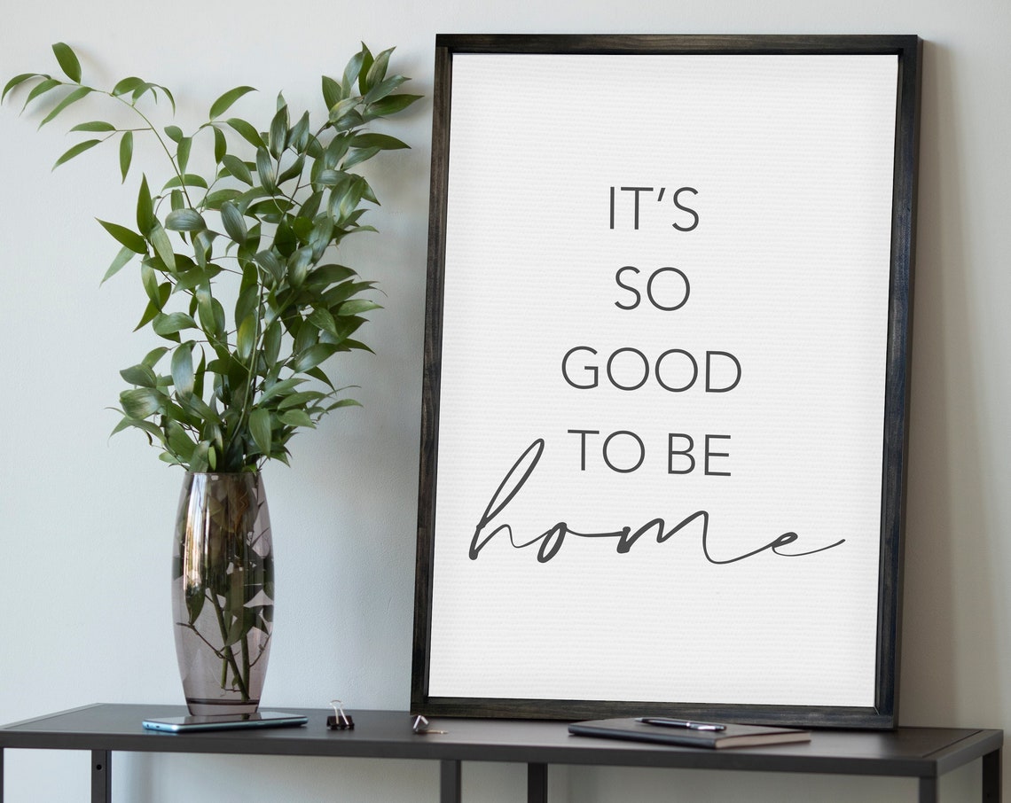 It's So Good to Be Home Entryway Script Quote Wall Art Decor