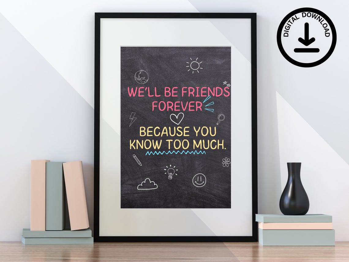 Funny Best Friend Wall Art Well Be Friends Forever Print Sarcastic Gift Minimalist Blackboard Friendship Decor - Image 2