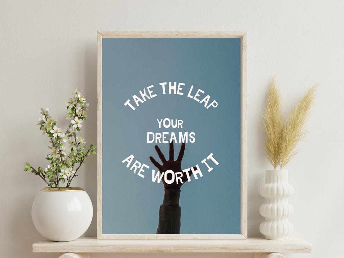 Take The Leap Your Dreams Are Worth It Raised Hand Quote Poster