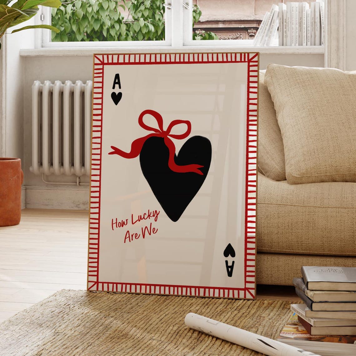How Lucky Are We Ace of Hearts Card Black and Red Quote Poster