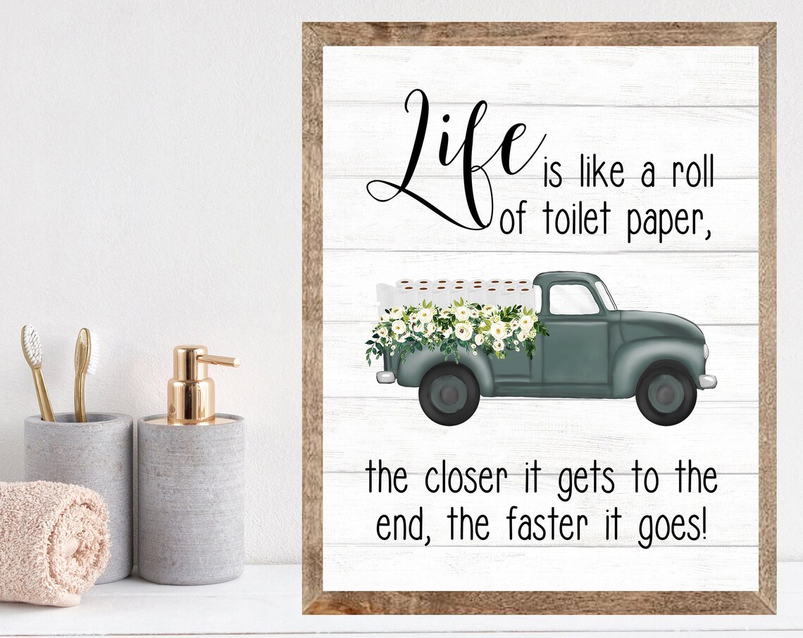 Life Is Like a Roll of Toilet Paper Funny Bathroom Quote Poster