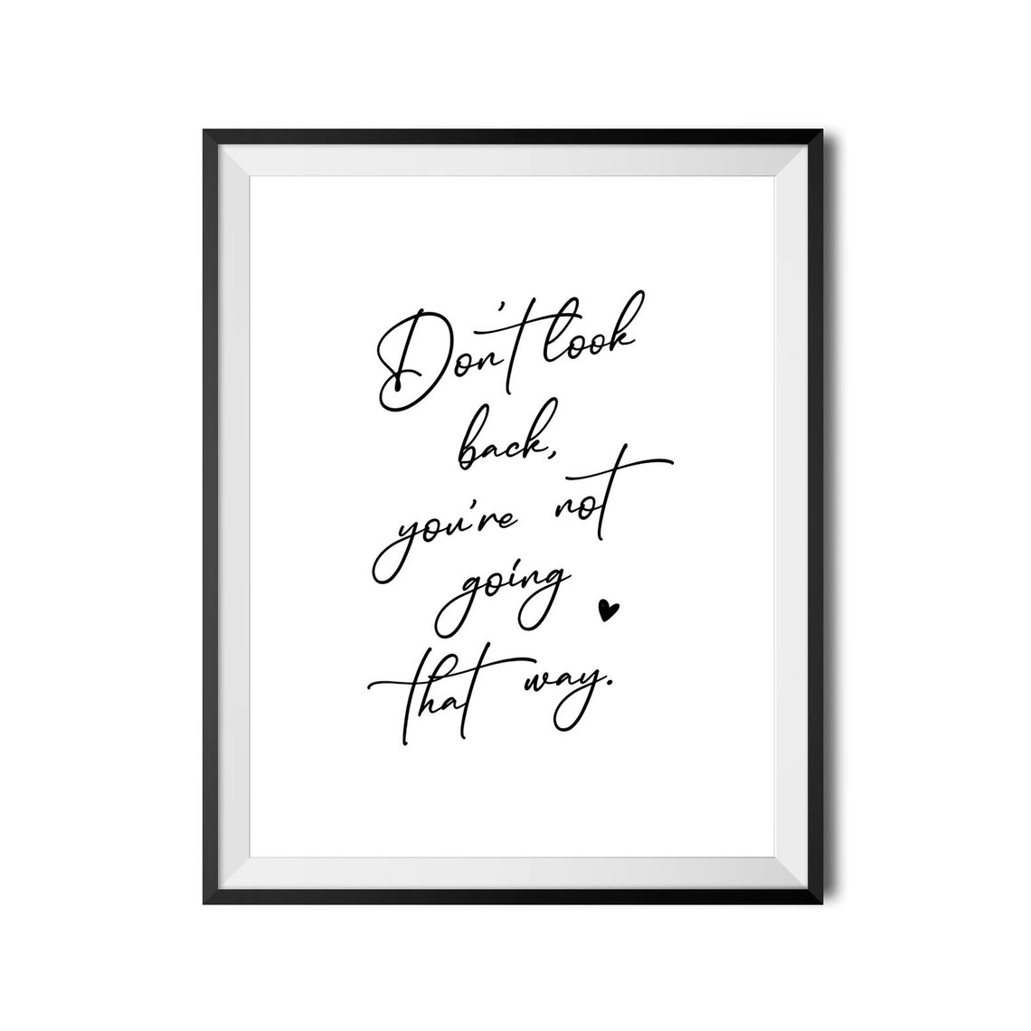 Don't Look Back You're Not Going That Way Script Quote Wall Art - Image 3