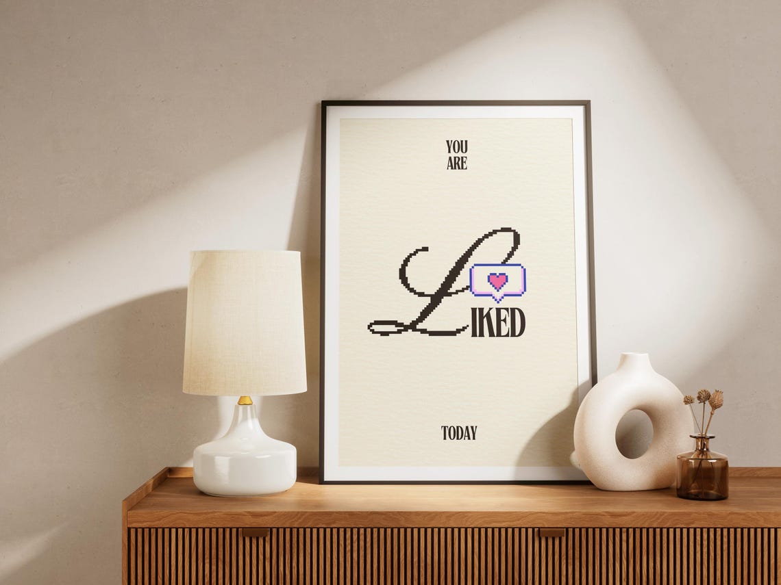 You Are Liked Today Pixel Heart Bubble Motivational Quote Poster