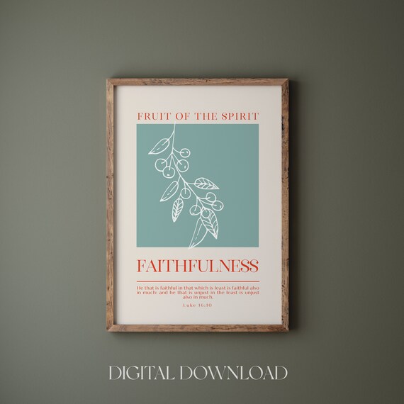 Fruit of the Spirit Faithfulness Luke 16:10 Botanical Art Print