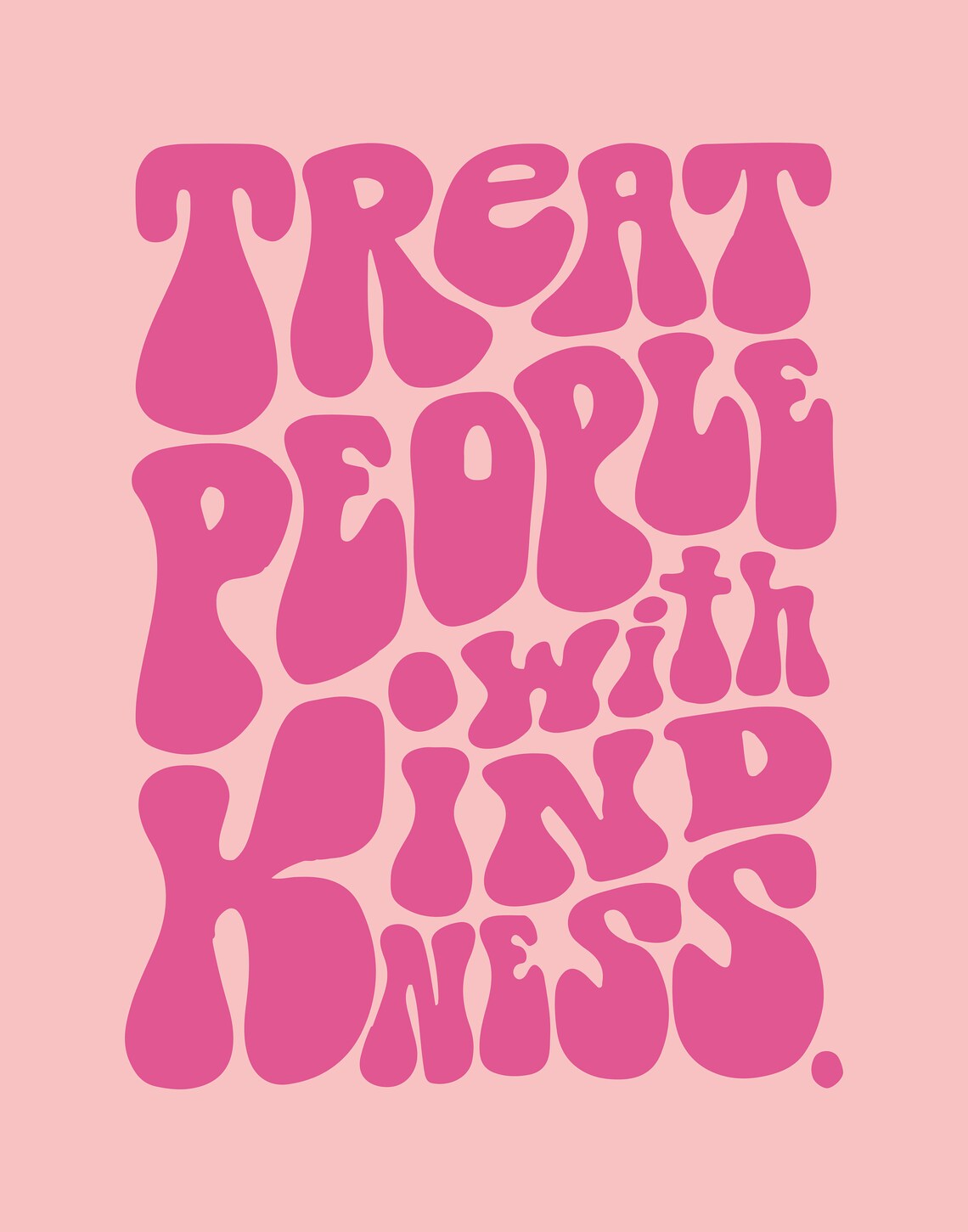 Treat People With Kindness Pink Retro Bubble Letter Quote Poster - Image 3