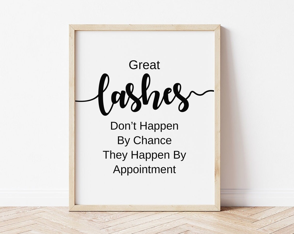Great Lashes Do Not Happen By Chance Appointment Quote Poster