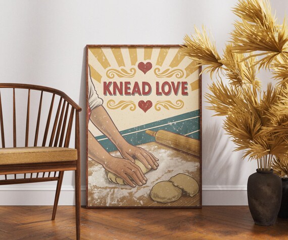 Knead Love Poster Retro Baking Wall Art Funny Kitchen Decor Vintage Cooking Print Quirky Food Lover