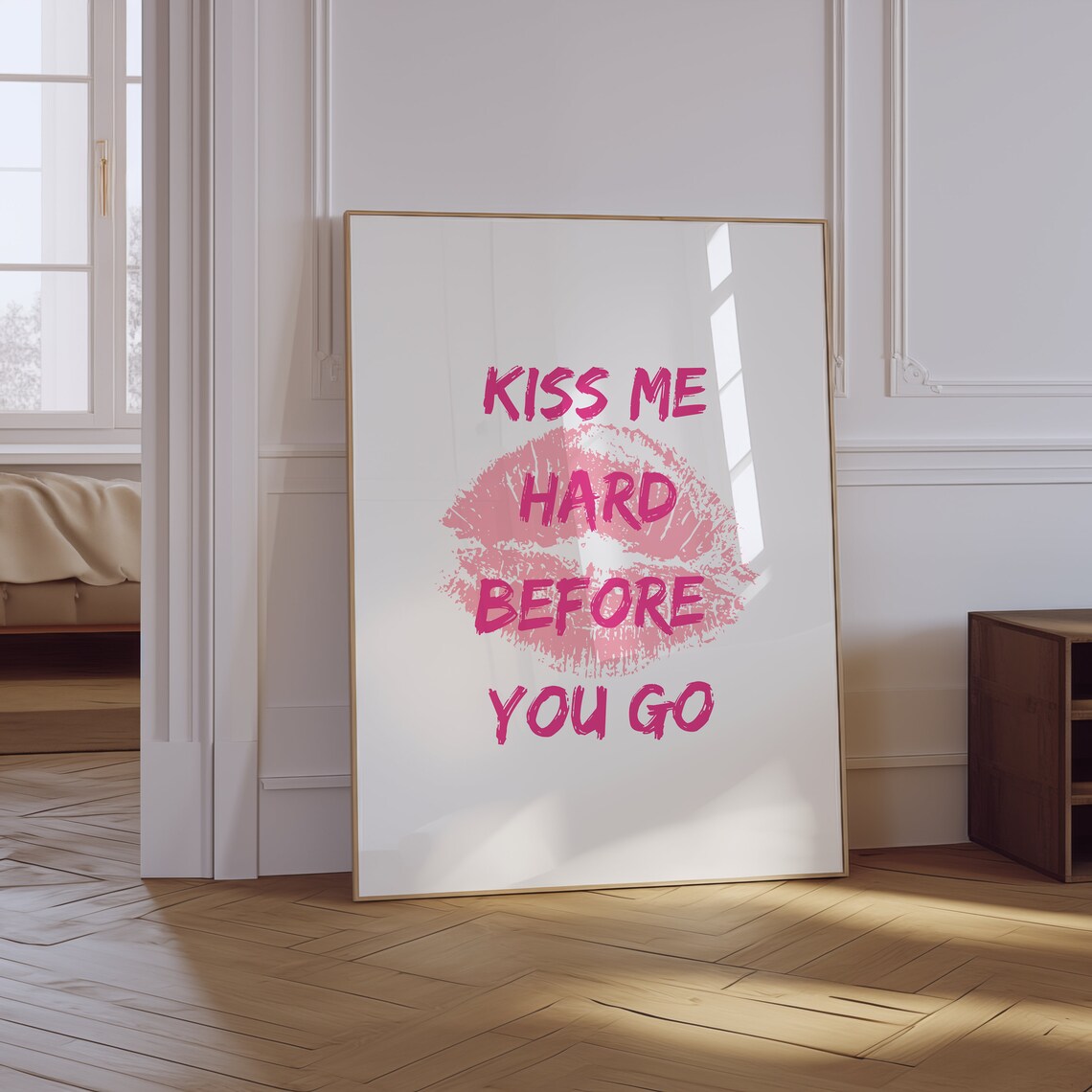 Kiss Me Hard Before You Go Pink Lipstick Kiss Dorm Room Poster