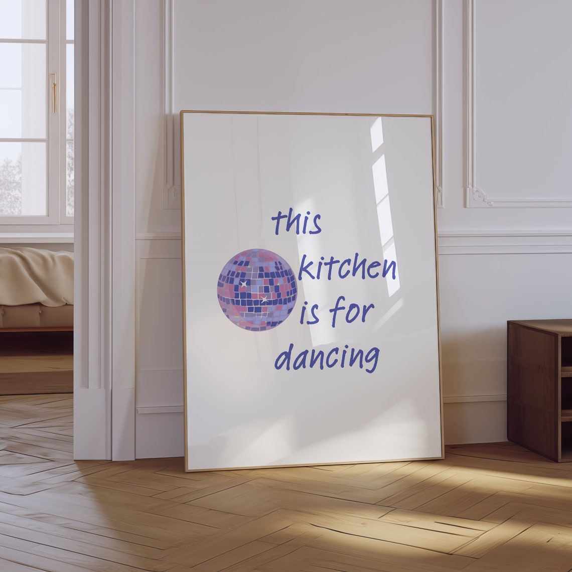 This Kitchen Is For Dancing Disco Ball Quote Kitchen Art Poster