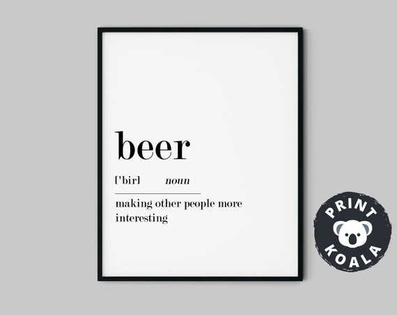 Beer Definition Beer Print Definition Print Funny Definition Print Alcohol Poster Funny Kitchen Art Beer Lover Gift Funny Typography