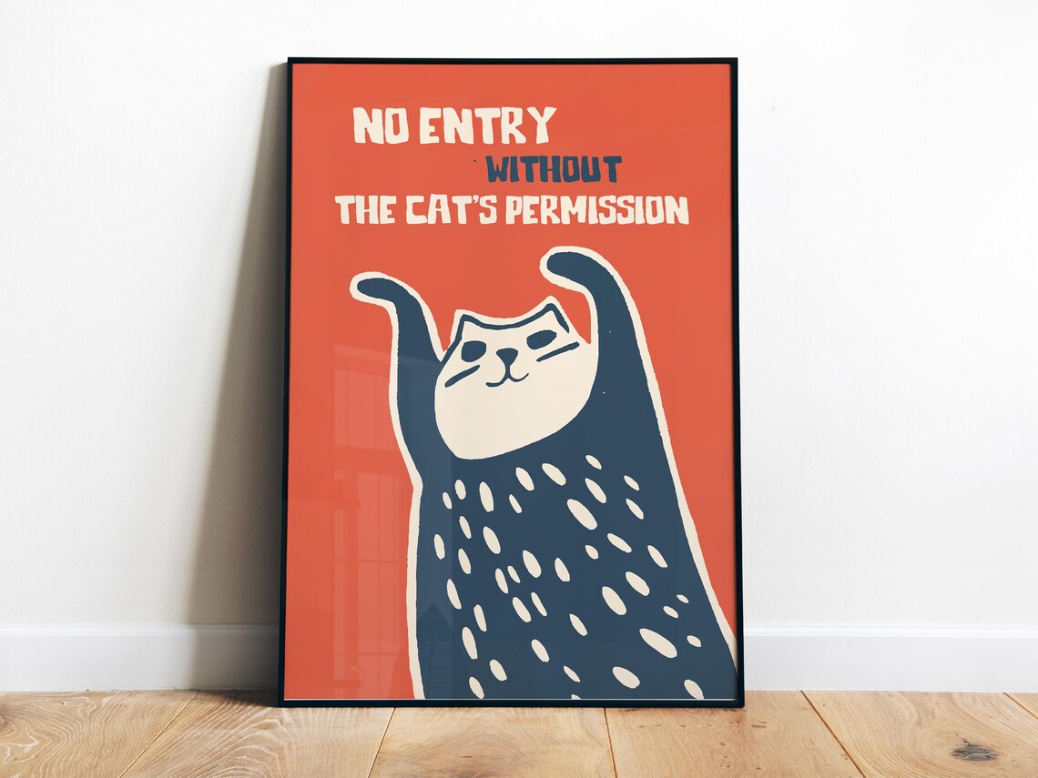 No Entry Without The Cats Permission Funny Cat Mom Art Poster
