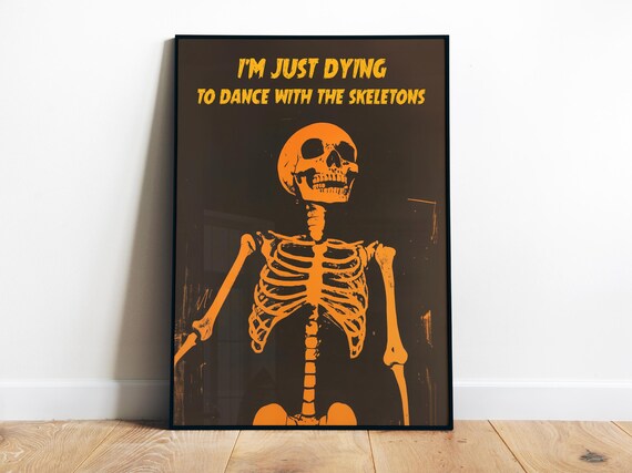 Just Dying To Dance With Skeletons Funny Halloween Art Poster