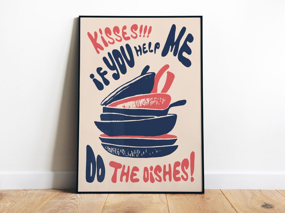 Kisses If You Help Me Do The Dishes Funny Kitchen Quote Poster