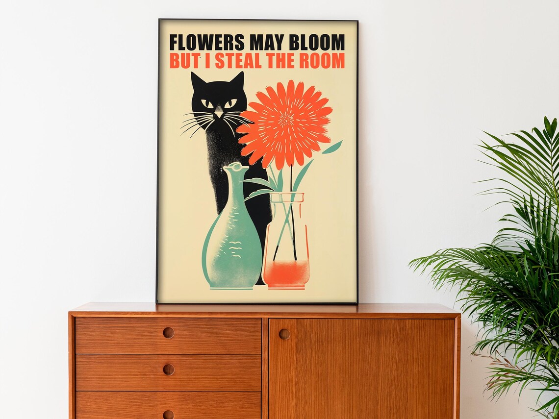 Flowers May Bloom But I Steal The Room Black Cat Flower Poster - Image 3