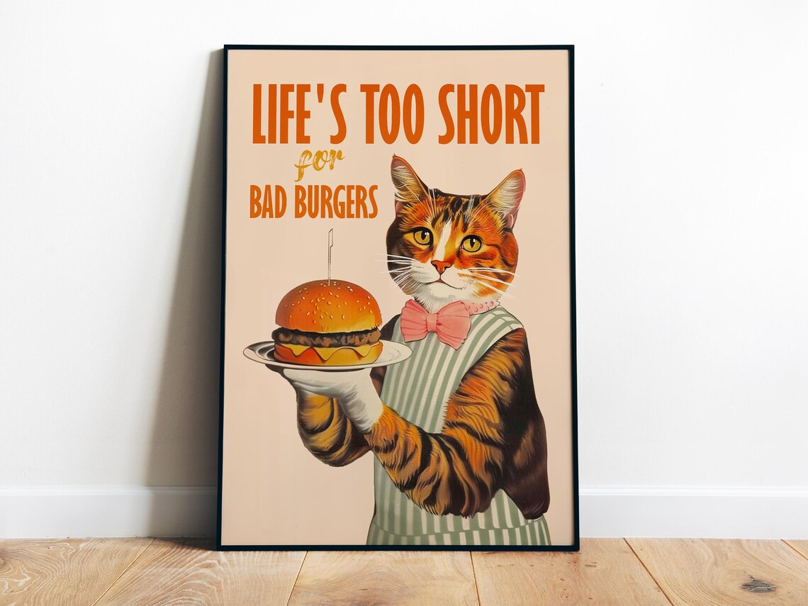 Lifes Too Short For Bad Burgers Cat Waiter Funny Kitchen Poster