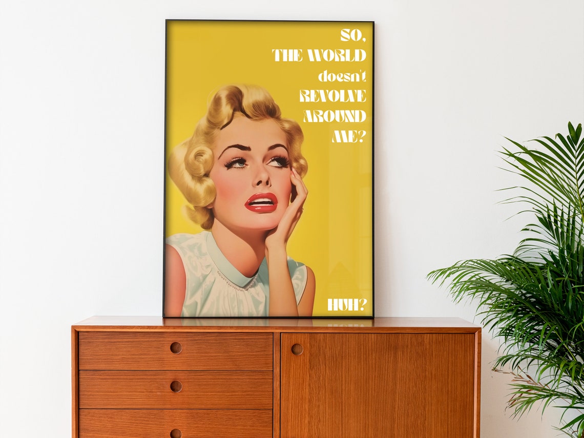So The World Doesnt Revolve Around Me Retro Blonde Funny Sassy Poster - Image 4