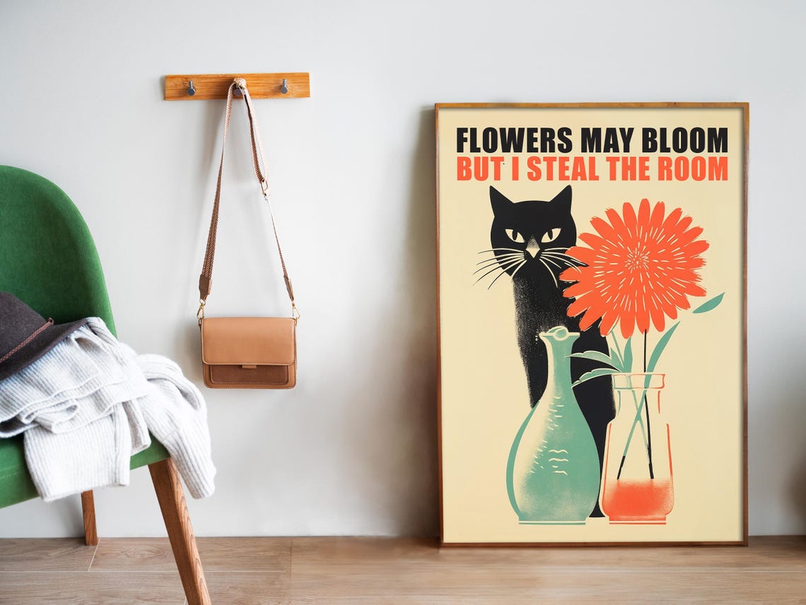 Flowers May Bloom But I Steal The Room Black Cat Flower Poster - Image 5