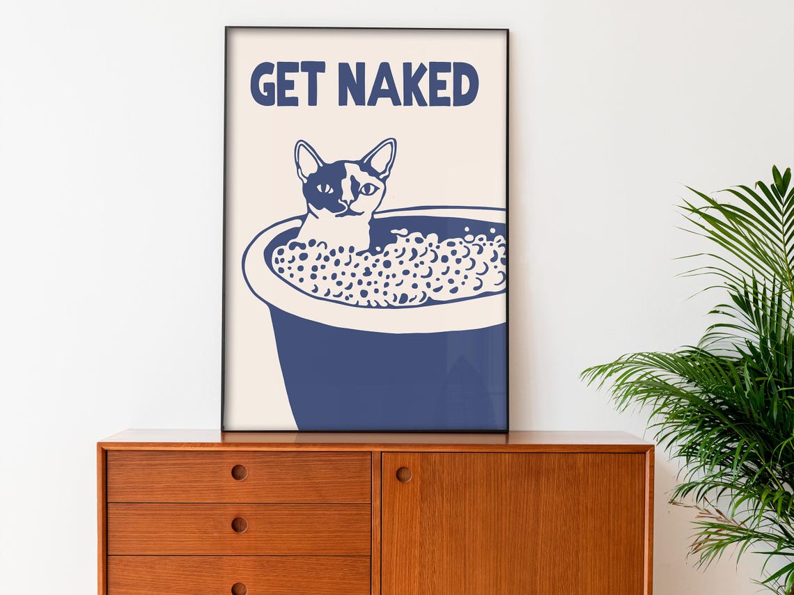 Get Naked Funny Cat In A Bubble Bath Bold Bathroom Decor Poster - Image 3