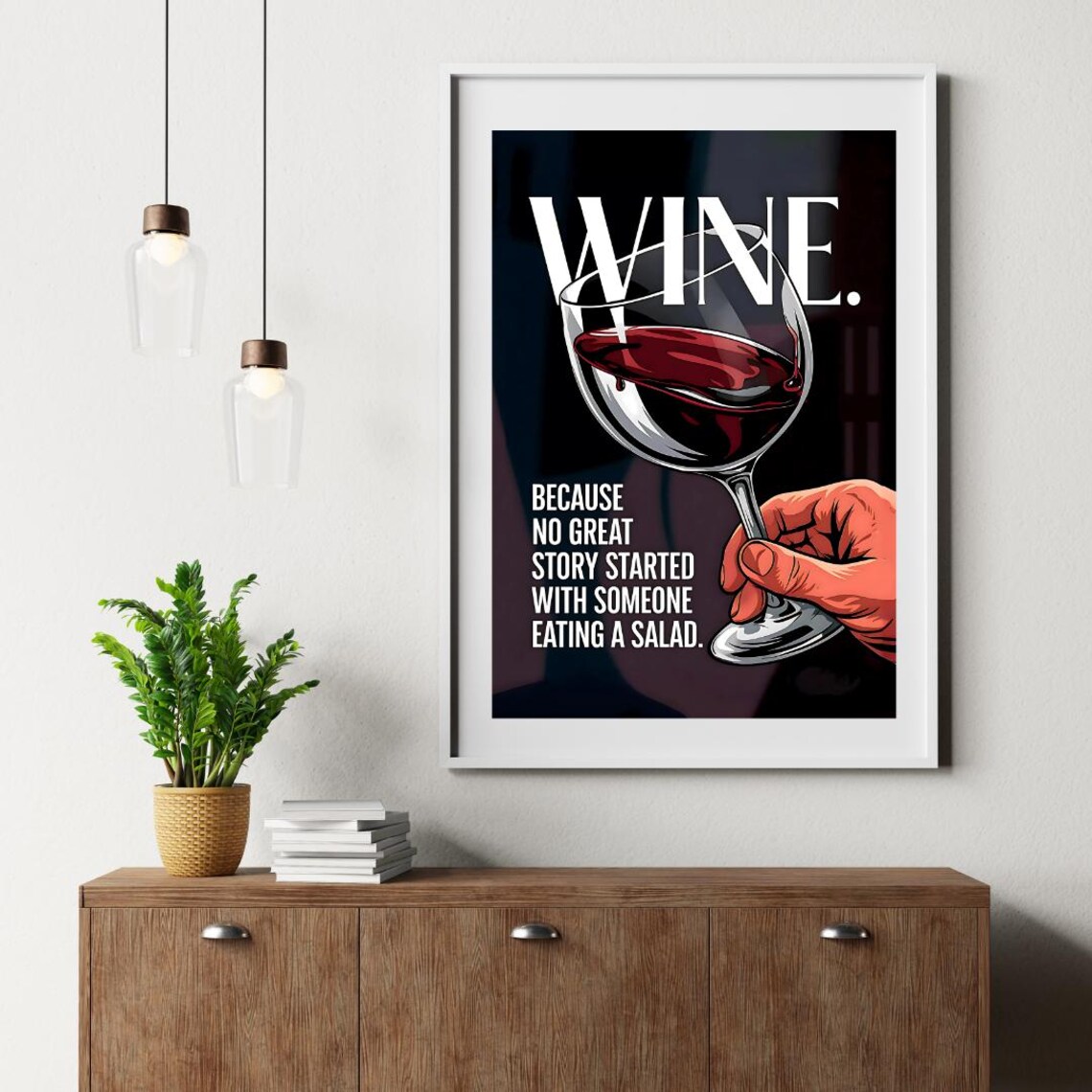 No Great Story Started with a Salad Funny Wine Quote Poster Art - Image 6