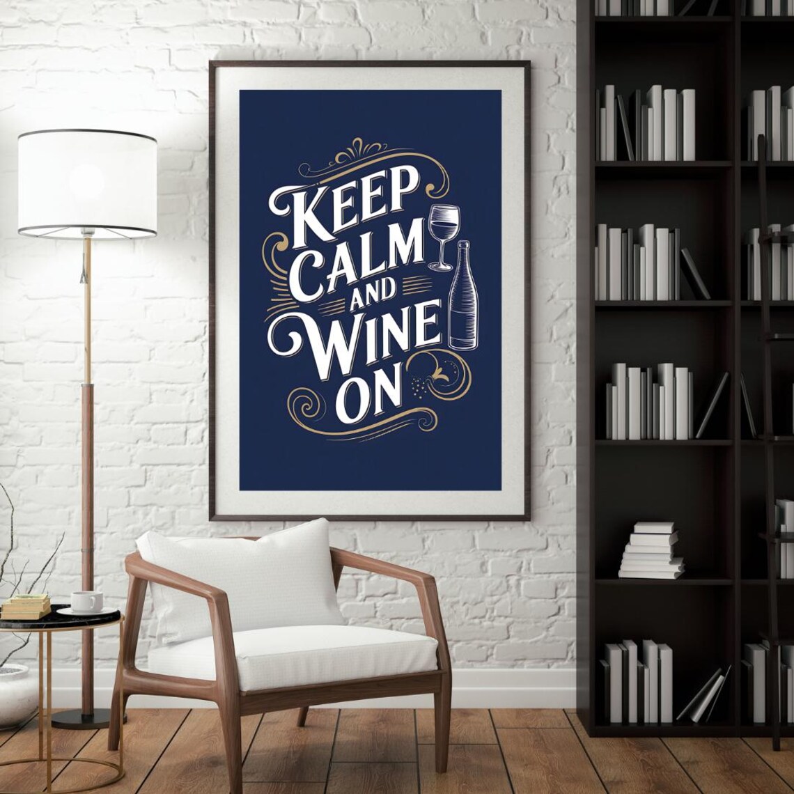 Navy Blue Keep Calm and Wine On Gold Lettering Typography Poster - Image 4