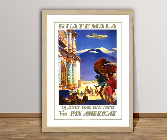 Guatemala Vintage Travel Poster Guatemala Poster Travel Guatemala Wall Decor Gift Idea
