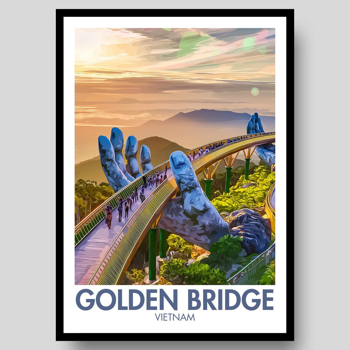 Golden Bridge Vietnam Ba Na Hills Sunset With Giant Hands Poster