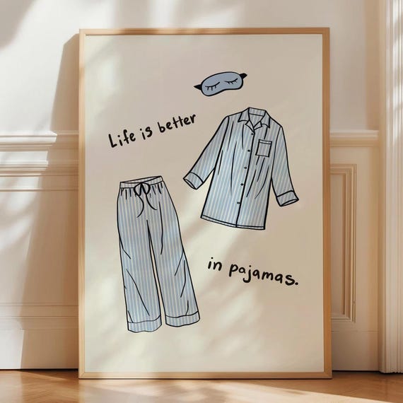 Life Is Better In Pajamas Typography Poster Print