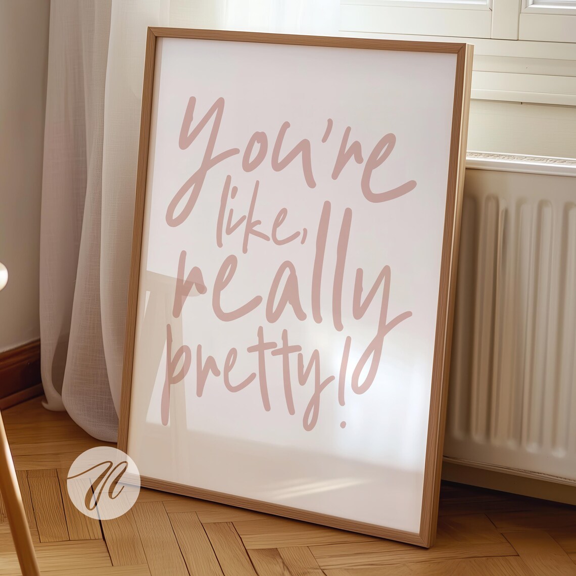 You 27re Like Really Pretty, Light Pink Preppy Art Print