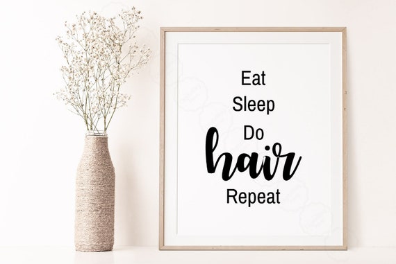 Salon Wall Art Hair Dresser Gift Hair Salon Decor Eat Sleep Do Hair Repeat Hair Quote Prints Hair Salon Art Hair Art