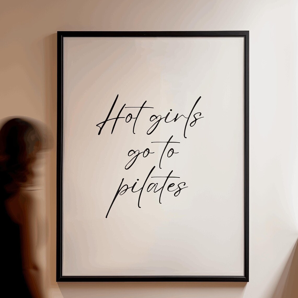 Hot Girls Go To Pilates Motivational Quote, Poster