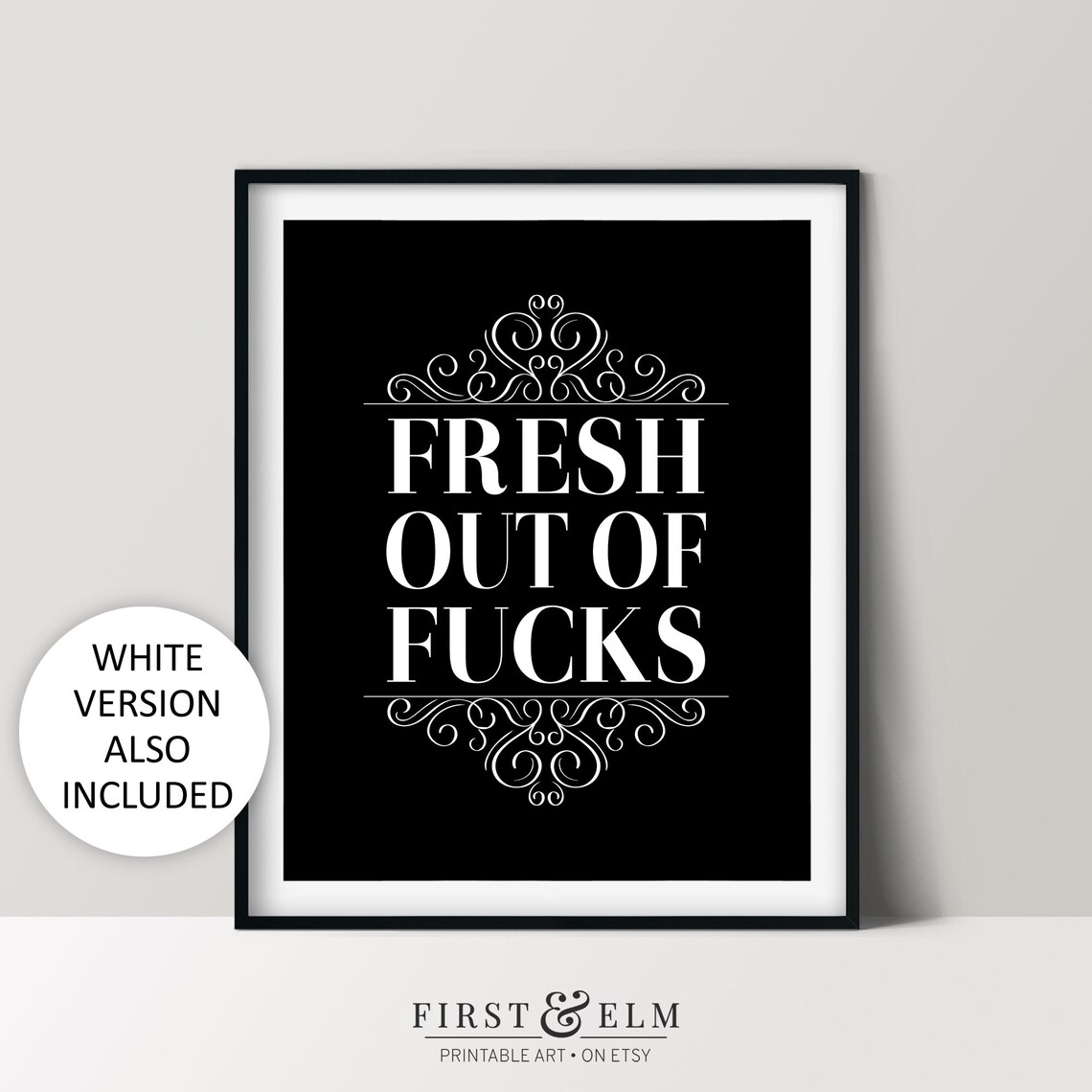 Fresh Out Of Fucks Ornate White Serif Poster on Black Snarky Fun