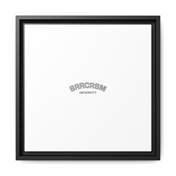 Sarcasm University Funny Minimalist Typography Office Quote Poster