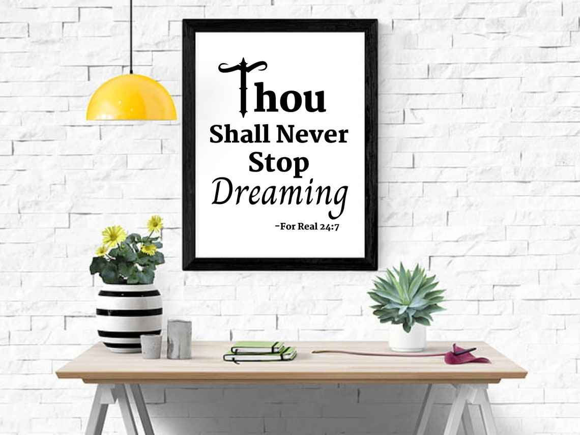 Thou Shall Never Stop Dreaming Black White Typography Quote Poster - Image 5