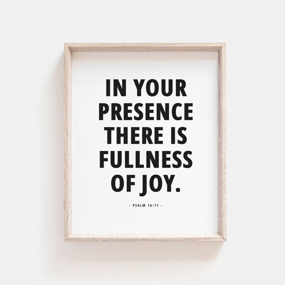 In Your Presence There Is Fullness Of Joy Psalm 16:11 Bold Type Poster