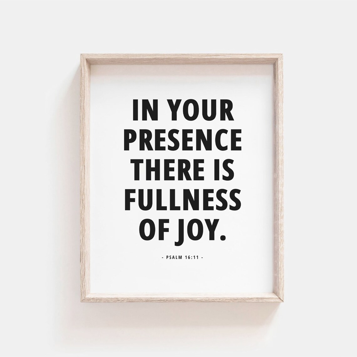 In Your Presence There Is Fullness Of Joy Psalm 16:11 Bold Type Poster