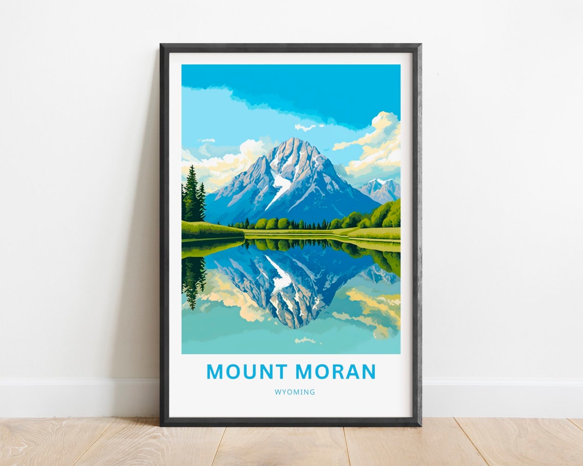 Mount Moran Wyoming Mirror Lake Reflection Green Valley Peaks Poster