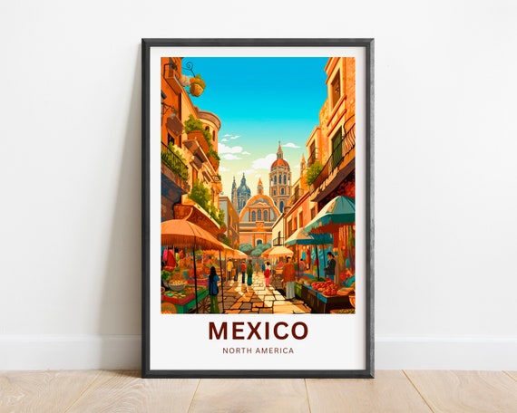Mexico Travel Print Mexico Poster North America Wall Art Framed Present Gift North America Present