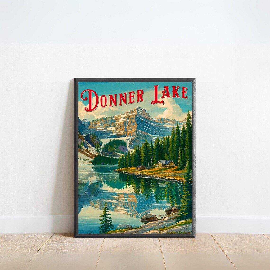 Donner Lake California Vintage Cabin Mountain Lake Retro Travel Poster
