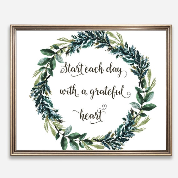 Start Each Day With A Grateful Heart Calligraphy Inspirational Print 5x7 8x10 85x11 11x14 16x20 Watercolor Woodland Wreath Quote