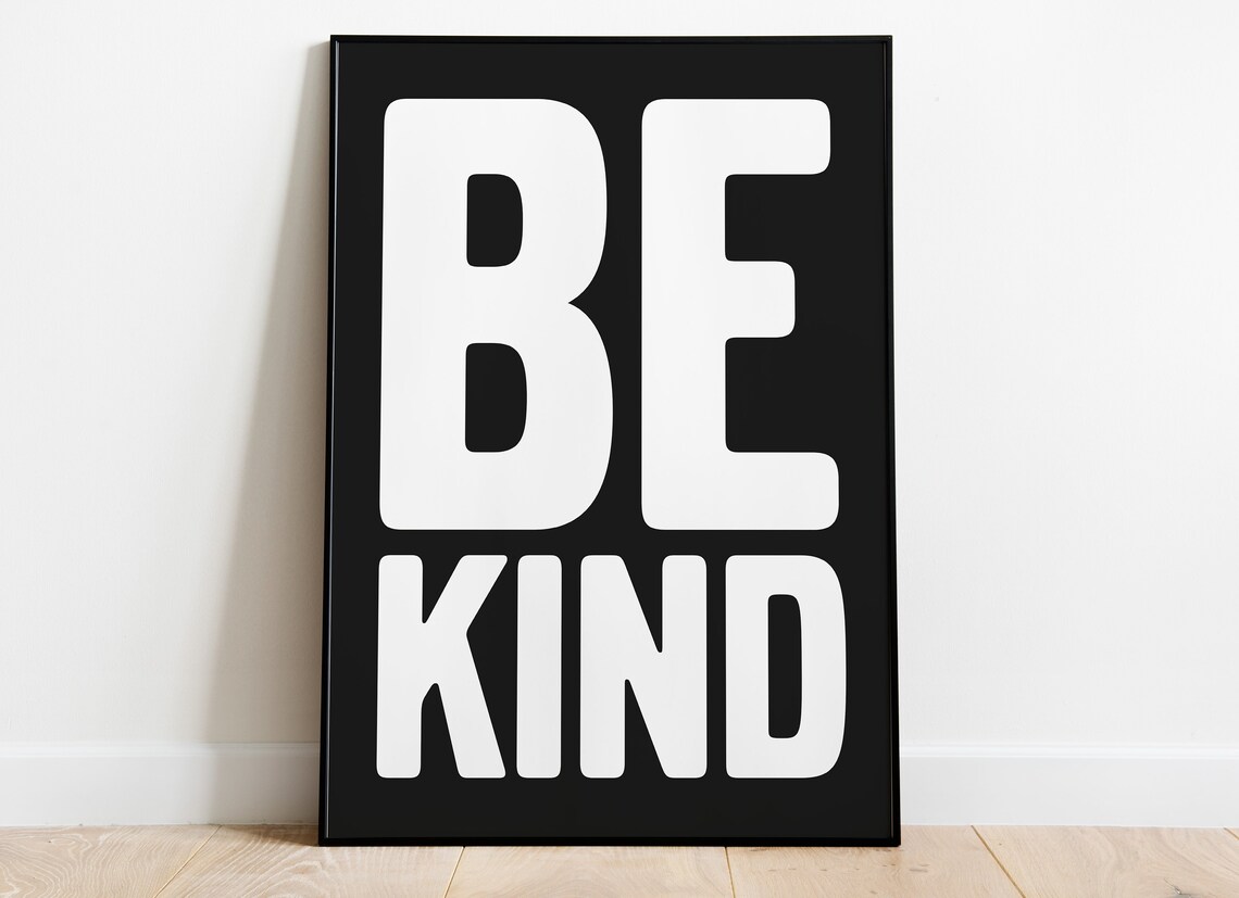 Be Kind Bold Black And White Typography Art Print