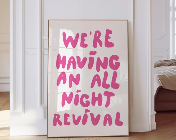 We're Having An All Night Revival Pink Bubble Letter Quote Poster