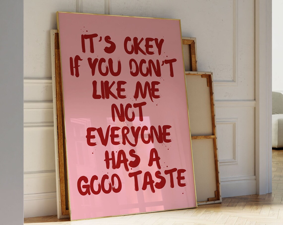 Its Okay If You Dont Like Me Funny Sassy Quote Typography Wall Art