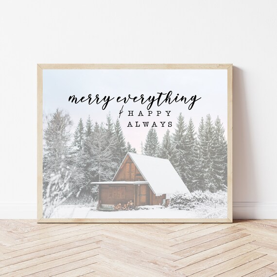 Merry Everything and Happy Always Snowy Log Cabin Photo Poster