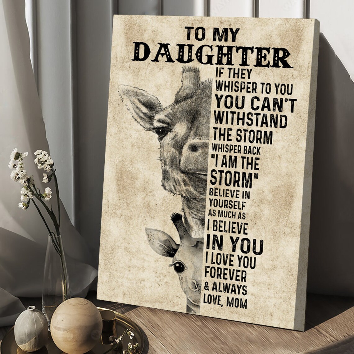 To My Daughter I Am The Storm Giraffe Believe In Yourself Love Mom Wall Art - Image 5