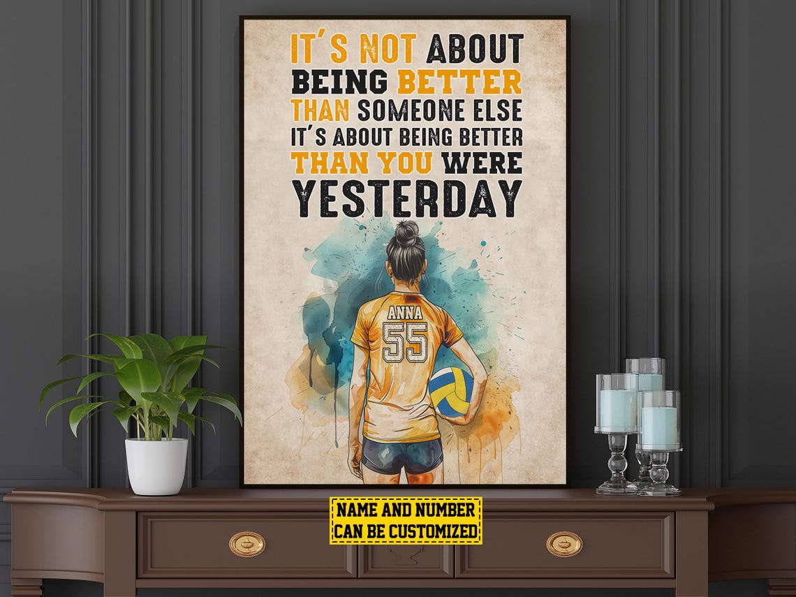Better Than You Were Yesterday Volleyball Motivational Custom Poster - Image 6